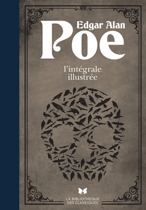 Edgar Allan Poe : l'intégrale illustrée - Edgar Allan Poe