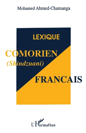 Lexique comorien (shindzuani)-français - Mohamed Ahmed-Chamanga