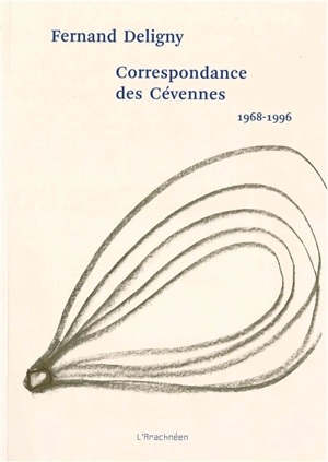 Correspondance des Cévennes, 1968-1996 - Fernand Deligny