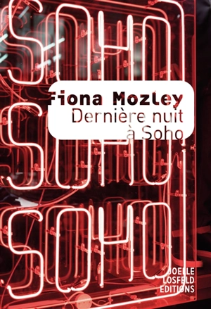 Dernière nuit à Soho - Fiona Mozley