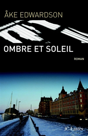 Ombre et soleil - Ake Edwardson