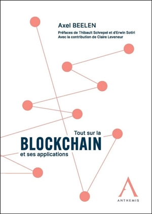 Tout sur la blockchain et ses applications - Axel Beelen