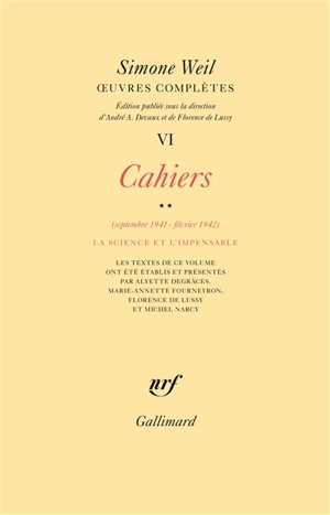 Oeuvres complètes. Vol. 6. Cahiers. Vol. 2. Septembre 1941-février 1942 - Simone Weil