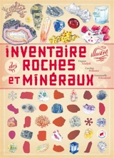 Inventaire illustré des roches et minéraux - Virginie Aladjidi