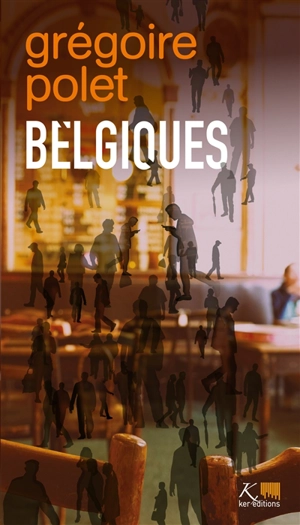 Belgiques : 101 détails - Grégoire Polet