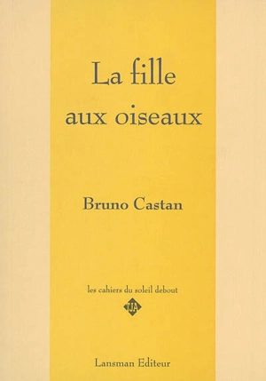 La fille aux oiseaux - Bruno Castan