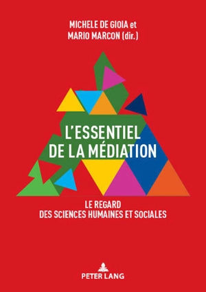 L'essentiel de la médiation : le regard des sciences humaines et sociales