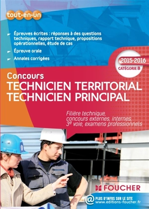 Concours technicien territorial, technicien principal : filière technique, concours externes, internes, 3e voie et examens professionnels : tout-en-un, 2015-2016, catégorie B - Laurence Bréus