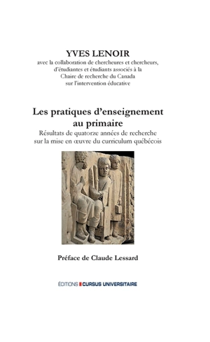 Les pratiques d'enseignement au primaire : résultats de quatorze années de recherche sur la mise en œuvre du curriculum québécois - Yves Lenoir