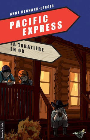 Pacific Express. Vol. 3. La tabatière en or - Anne Bernard-Lenoir