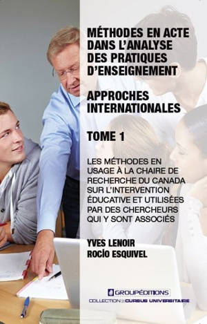 Les méthodes en acte dans l’analyse des pratiques d’enseignement : approches internationales : Les méthodes en usage à la Chaire de recherche du Canada sur l'intervention éducative et utilisées par des chercheurs qui y sont associés 1