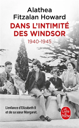 Dans l'intimité des Windsor : 1940-1945 - Alathea Fitzalan Howard