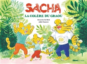 Sacha : la colère du graou - Alexandre De Moté