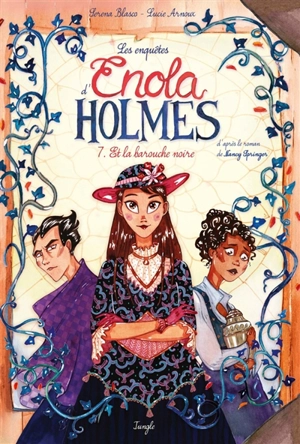 Les enquêtes d'Enola Holmes. Vol. 7. Enola Holmes et la barouche noire - Serena Blasco