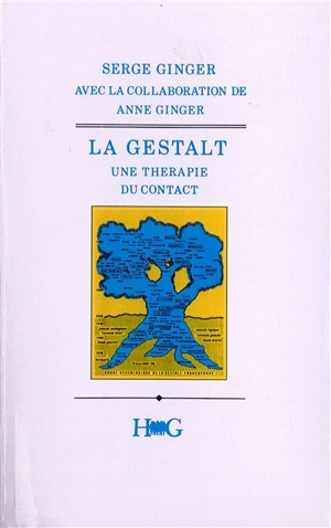 La gestalt : une thérapie du contact - Serge Ginger