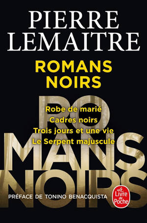 Romans noirs - Pierre Lemaitre