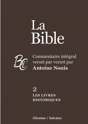 La Bible. Vol. 2. Les livres historiques