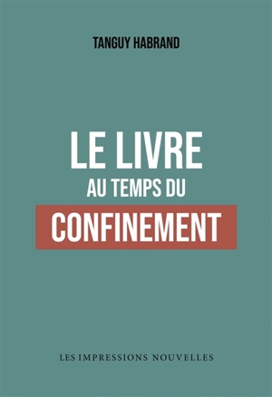 Le livre au temps du confinement - Tanguy Habrand