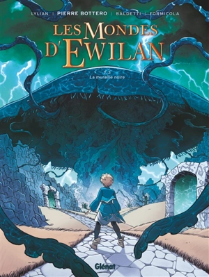 Les mondes d'Ewilan. Vol. 3. La muraille noire - Lylian