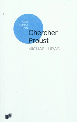 Chercher Proust - Michaël Uras