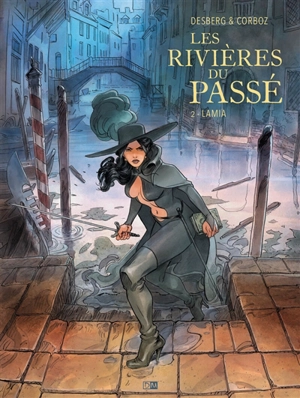 Les rivières du passé. Vol. 2. Lamia - Stephen Desberg