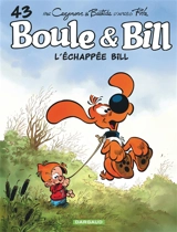 Boule et Bill. Vol. 43. L'échappée Bill - Christophe Cazenove