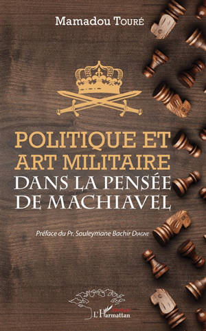 Politique et art militaire dans la pensée de Machiavel - Mamadou Touré