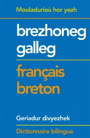 Geriadur bihan brezhoneg-galleg galleg-brezhoneg. Dictionnaire élémentaire breton-français français-breton