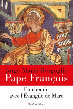 En chemin avec l'Evangile de Marc - François