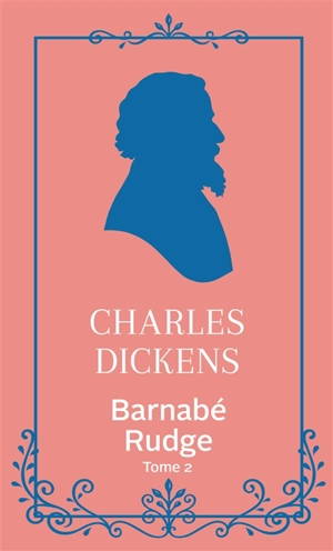 Barnabé Rudge. Vol. 2 - Charles Dickens