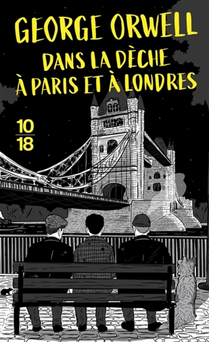 Dans la dèche à Paris et à Londres - George Orwell