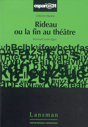 Rideau ou La fin du théâtre