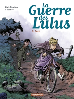 La guerre des Lulus. Vol. 8. Luce - Régis Hautière