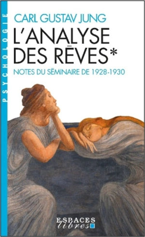 L'analyse des rêves : notes du séminaire de 1928-1930. Vol. 1 - Carl Gustav Jung