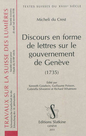 Discours en forme de lettres sur le gouvernement de Genève (1735) - Jacques-Barthélemy Micheli du Crest