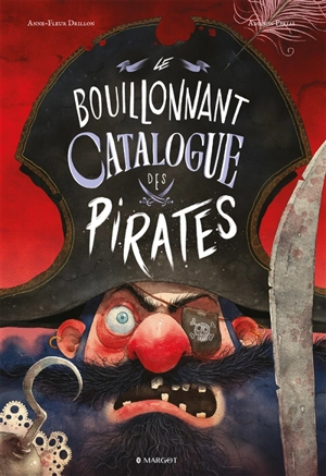 Le bouillonnant catalogue des pirates - Anne-Fleur Drillon