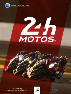 24 h motos : livre officiel 2022 - David Dumain