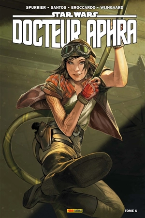 Star Wars : Docteur Aphra. Vol. 6. L'effroyable super-arme rebelle - Simon Spurrier