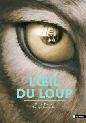 L'oeil du loup - Daniel Pennac