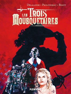 Les trois mousquetaires - Arnaud Delalande