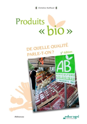 Produits bio : de quelle qualité parle-t-on ? - Christine Raiffaud