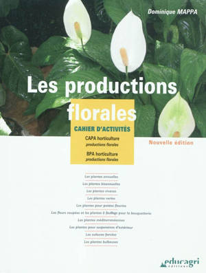 Les productions florales : cahier d'activités - Dominique Mappa