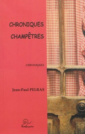 Chroniques champêtres - Jean-Paul Pelras