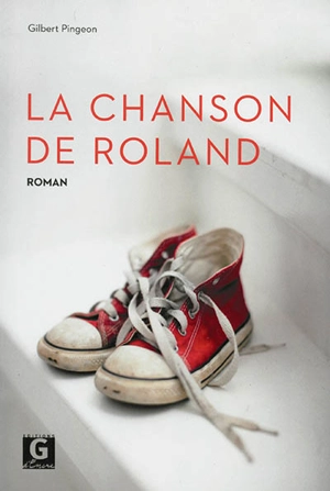 La chanson de Roland - Gilbert Pingeon