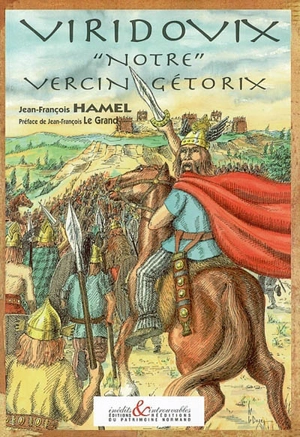 Viridovix, notre Vercingétorix - Jean-François Hamel