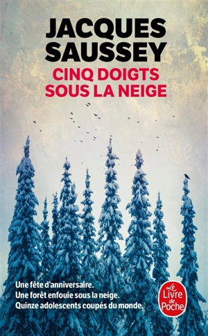 Cinq doigts sous la neige : thriller - Jacques Saussey
