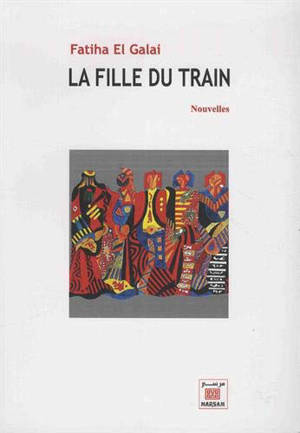 La fille du train - Fatiha el- Galaï