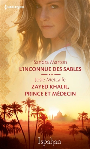L'inconnue des sables. Zayed Khalil, prince et médecin - Sandra Marton