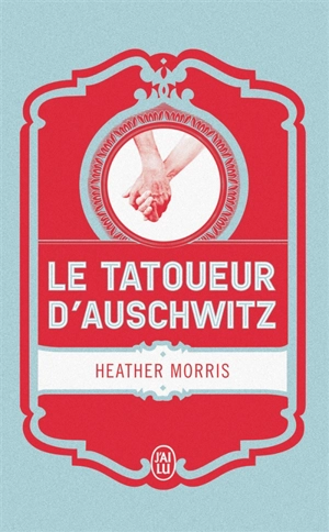 Le tatoueur d'Auschwitz - Heather Morris