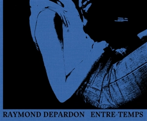 Entre-temps - Raymond Depardon